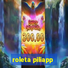 roleta piliapp